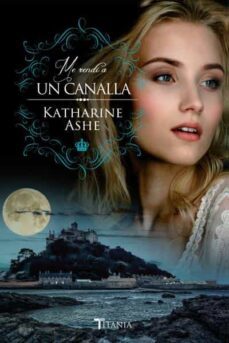 me rendi a un canalla-katharine ashe-9788416327300