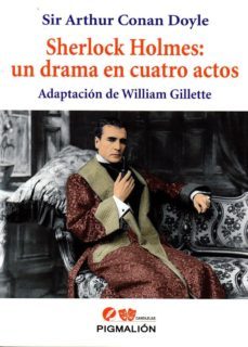 shelock holmes: un drama en cuatro actos-arthur conan doyle-9788416447800
