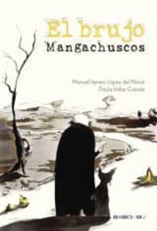 el brujo magachuscos-manuel ferrero lopez del moral-paula vallar garate-9788416484300