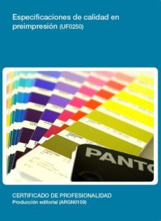 especificaciones de calidad en impresion (uf0250)-9788416492800