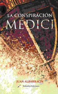 la conspiración medici-juan albarracin-9788416797400
