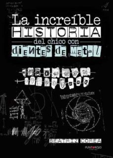 la increible historia del chico con dientes de metal-9788416799800