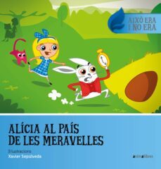 alicia al pais de les meravelles-xavier sepulveda-9788416844500