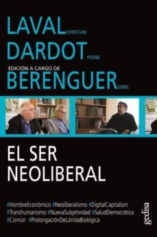 el ser neoliberal-christian laval-pierre dardot-9788416919000