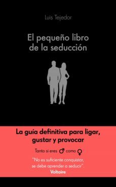 el pequeño libro de la seducción (ebook)-luis tejedor garcia-9788416928200