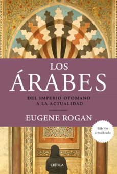los arabes: del imperio otomano a la actualidad-9788417067700