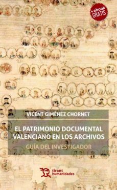 el patrimonio documental valenciano en los archivos-vicent gimenez chornet-9788417069100
