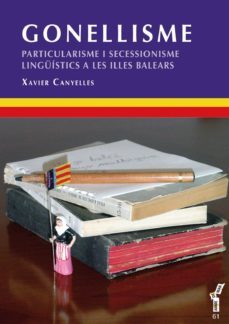 gonellisme: particularisme i secessionismes linguistics a les illes balears-9788417113100