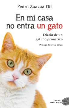 en mi casa no entra un gato-elvira lindo-pedro zuzua gil-9788417128500