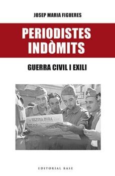 periodistes indomits (ebook)-josep maria figueres-9788417183400