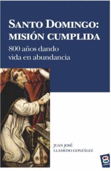 santo domingo: mision cumplida-juan jose llamedo gonzalez-9788417204600