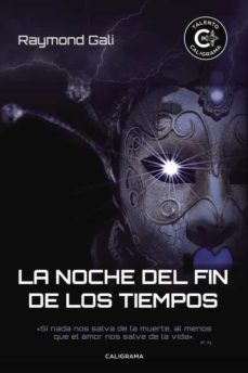 (i.b.d.) la noche del fin de los tiempos-raymond gali-9788417426200