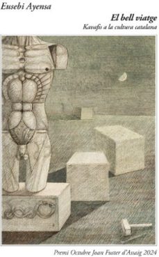 el bell viatge. kavafis a la cultura catalana-eusebi ayensa-9788417469900