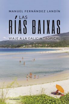 (i.b.d.) las rias baixas: viaje a la galicia tropical-manuel fernandez landin-9788417505400