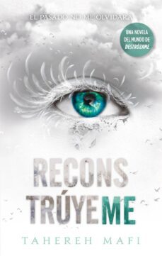 reconstrúyeme-tahereh mafi-9788417545000