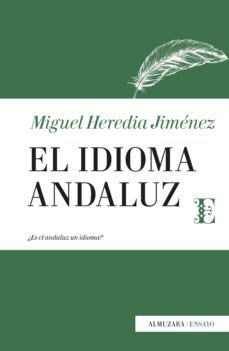 el idioma andaluz-miguel heredia jimenez-9788417558000