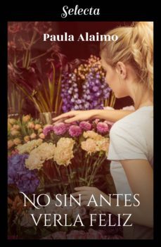 no sin antes verla feliz (ebook)-paula alaimo-9788417610500