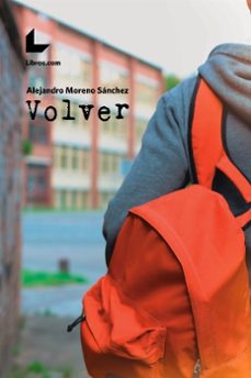 volver.-alejandro moreno sanchez-9788417643300