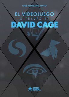 el videojuego a traves de david cage (ebook)-jose altozano dayo-9788417649500