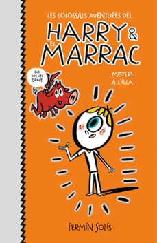 misteri a l illa (les colossals aventures del harry i el marrac 2 )-9788417671600