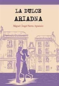 la dulce ariadna-miguel a. serra aparicio-9788417698300