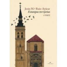 estampas torrijeñas 4ª parte-jesus maria ruiz ayucar-9788417755300