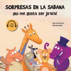 sorpresas en la sabana - ¡no me gusta ser jirafa!-elisenda queralt monso-9788417826000
