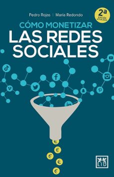 como monetizar las redes sociales-pedro rojas aguado-maria redondo-9788417880200