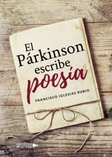 el parkinson escribe poesia (ebook)-francisco iglesias rubio-9788417927400