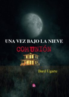una vez bajo la nieve: comunion-jorge sanchez bisquert-9788418001000