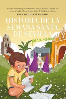 historia de la semana santa de sevilla para niños (ebook)-francisco huesa andrade-9788418089800