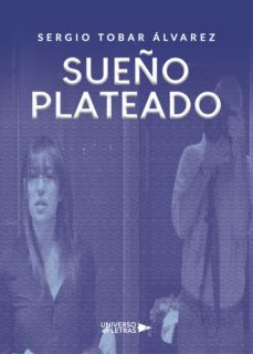 sueño plateado (ebook)-sergio tobar alvarez-9788418234200