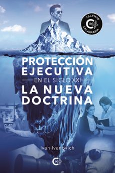 (i.b.d.) proteccion ejecutiva en el siglo xxi: la nueva doctrina-ivan ivanovich-9788418238000