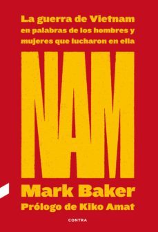 nam: la guerra de vietnam en palabras de los hombres y mujeres que lucharon en ella (ebook)-9788418282300
