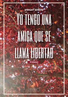 yo tengo una amiga que se llama libertad-stefany estevez-9788418297700