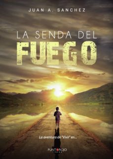 la senda del fuego (ebook)-juan a. sanchez de leon-9788418314100
