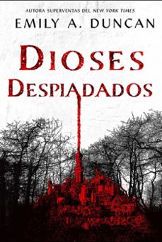 dioses despiadados (trilogia algo oscuro y sagrado 2)-emily a. duncan-9788418359200
