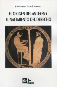 origen de las leyes y el nacimiento del derecho-jose antonio pinto fontanillo-9788418493300