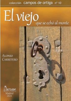 el viejo que se echo al monte-9788418624100