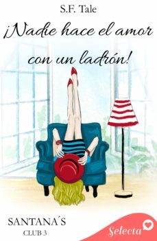 ¡nadie hace el amor con un ladron! (santana's club 3) (ebook)-s. f. tale-9788418724800