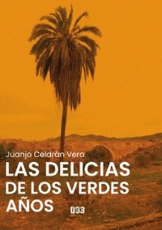 las delicias de los verdes años-juanjo celdran vera-9788418783500