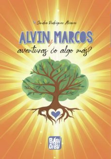 alvin y marcos aventuras ¿o algo mas? (ebook)-sandra rodriguez alvarez-9788418789700