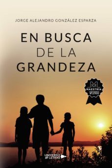 en busca de la grandeza (ebook)-jorge alejandro gonzalez esparza-9788418856600