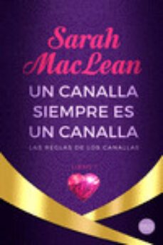 un canalla siempre es un canalla (las reglas de los canallas 1)-sarah maclean-9788418883200