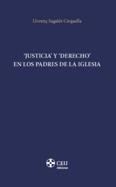 justicia y derecho en los padres de la iglesia-llorenç sagales cisquella-9788419111500
