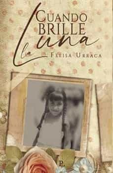 cuando brille la luna-felisa urraca lopez-9788419153500