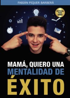 mama, quiero una mentalidad de exito (ebook)-fabian piquer barbera-9788419309600