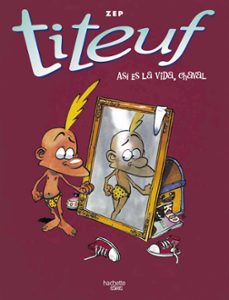 las historias de titeuf asi es la vida real-9788419316400