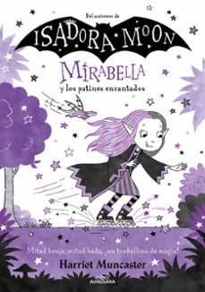 mirabelle 7 - mirabella y los patines encantados-harriet muncaster-9788419366900