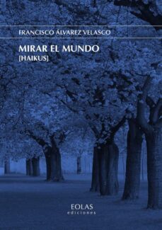 mirar el mundo [haikus]-9788419453600